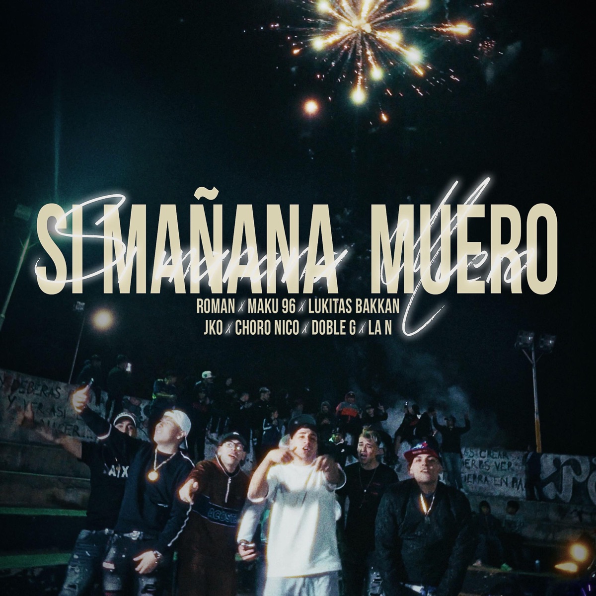 Si Mañana Muero (feat. JKO, La N, Maku96, El Choro Nico, Lukitas Bakkan & Doble G) - Single by romantbl album cover