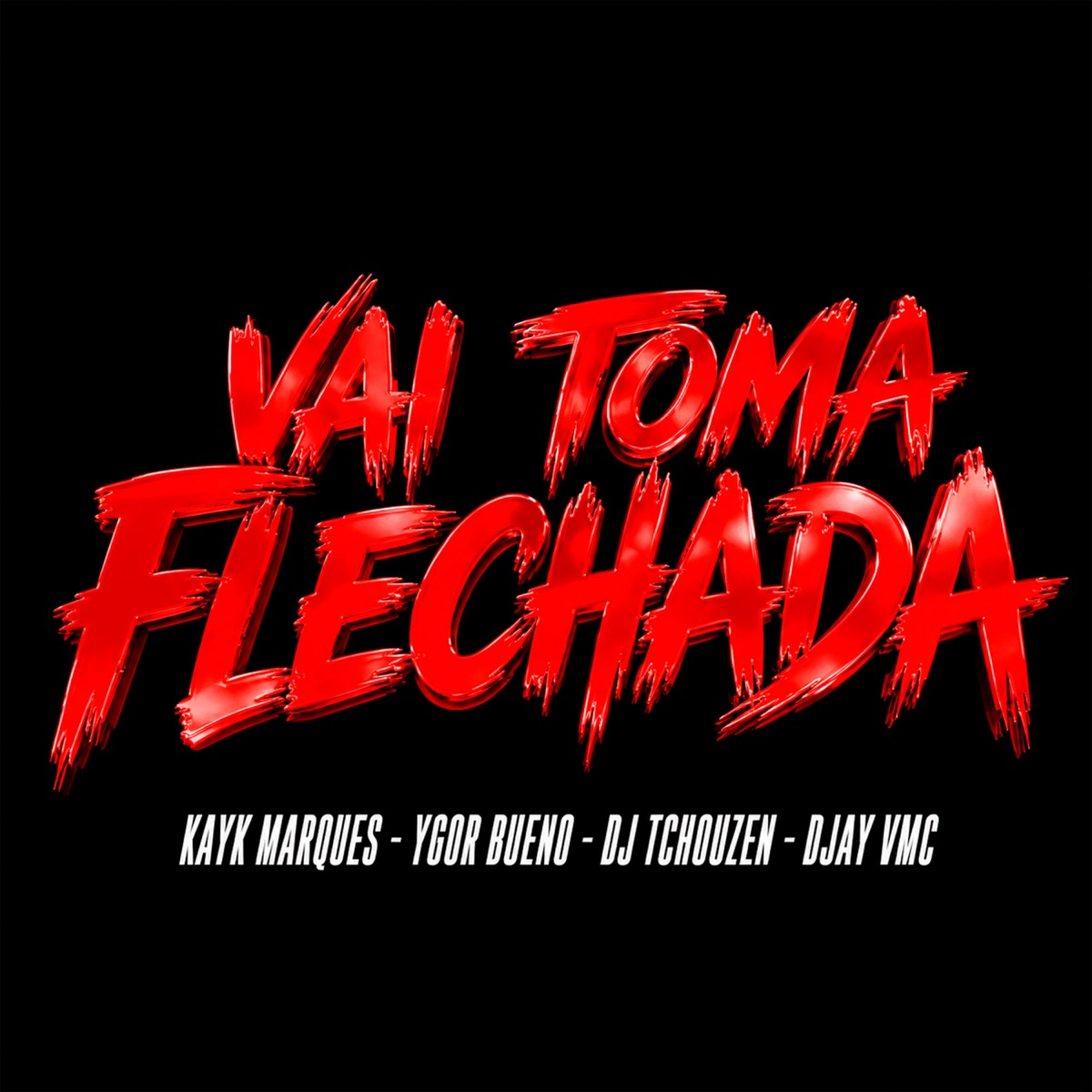 Vai Toma Flechada - Single by Kayk Marques & Ygor Bueno album cover