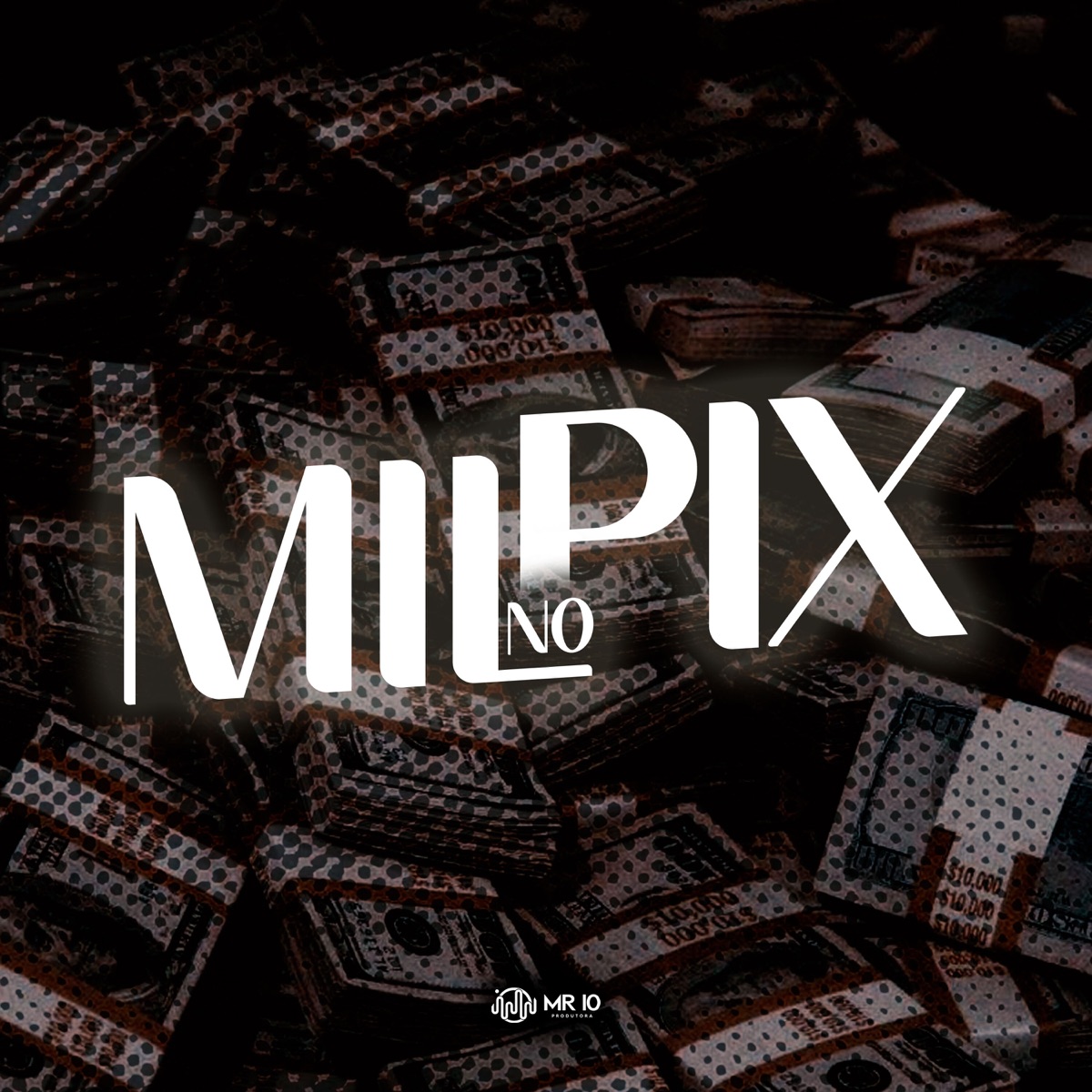 Mil no Pix (feat. Lira Johnny Mc & WR ORIGINAL) - Single by DJ Roca, DJ Guina & DJ Pizza Beats album cover