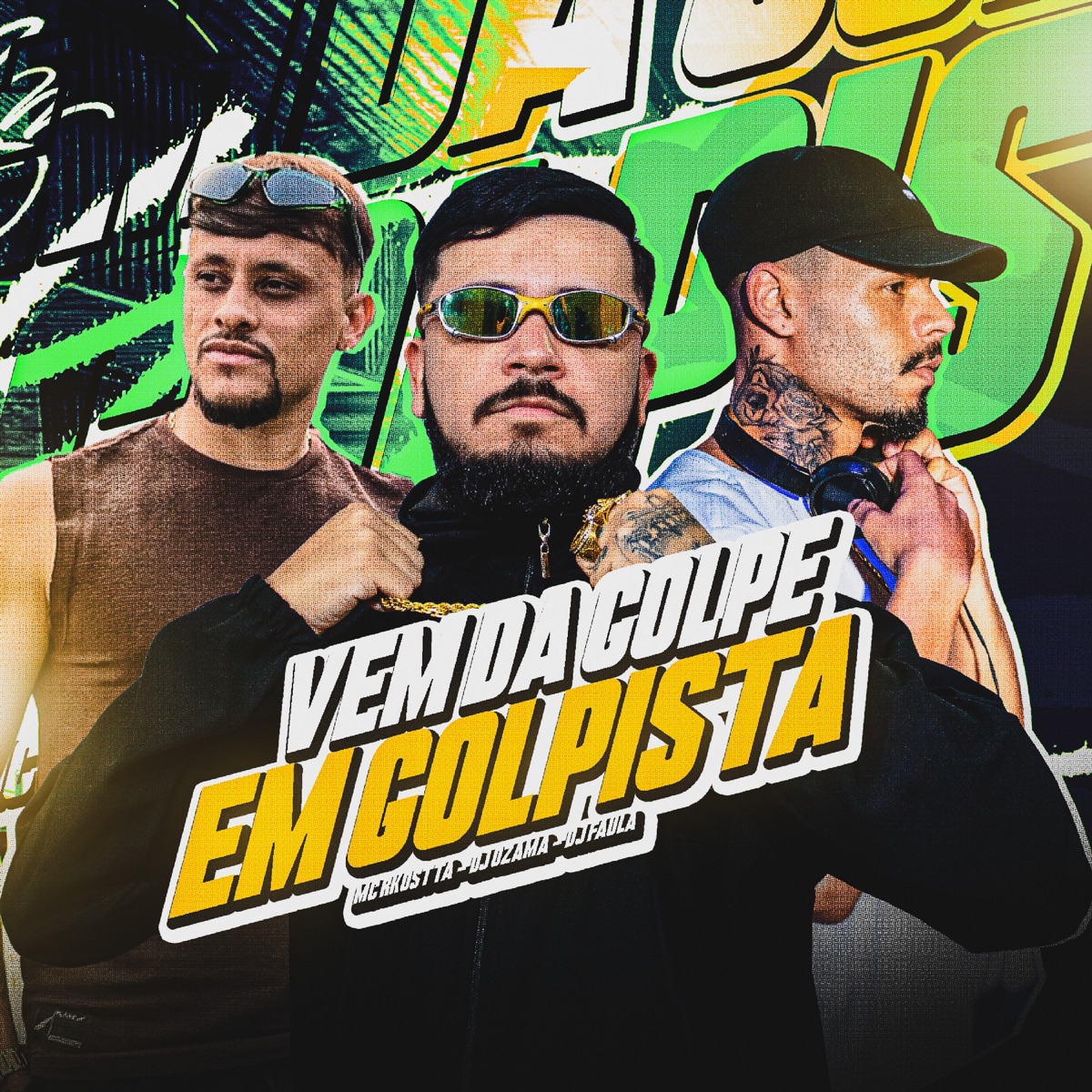 VEM DA GOLPE EM GOLPISTA - Single by DJ OZAMA, Mc Rkostta & DJ FAULA album cover