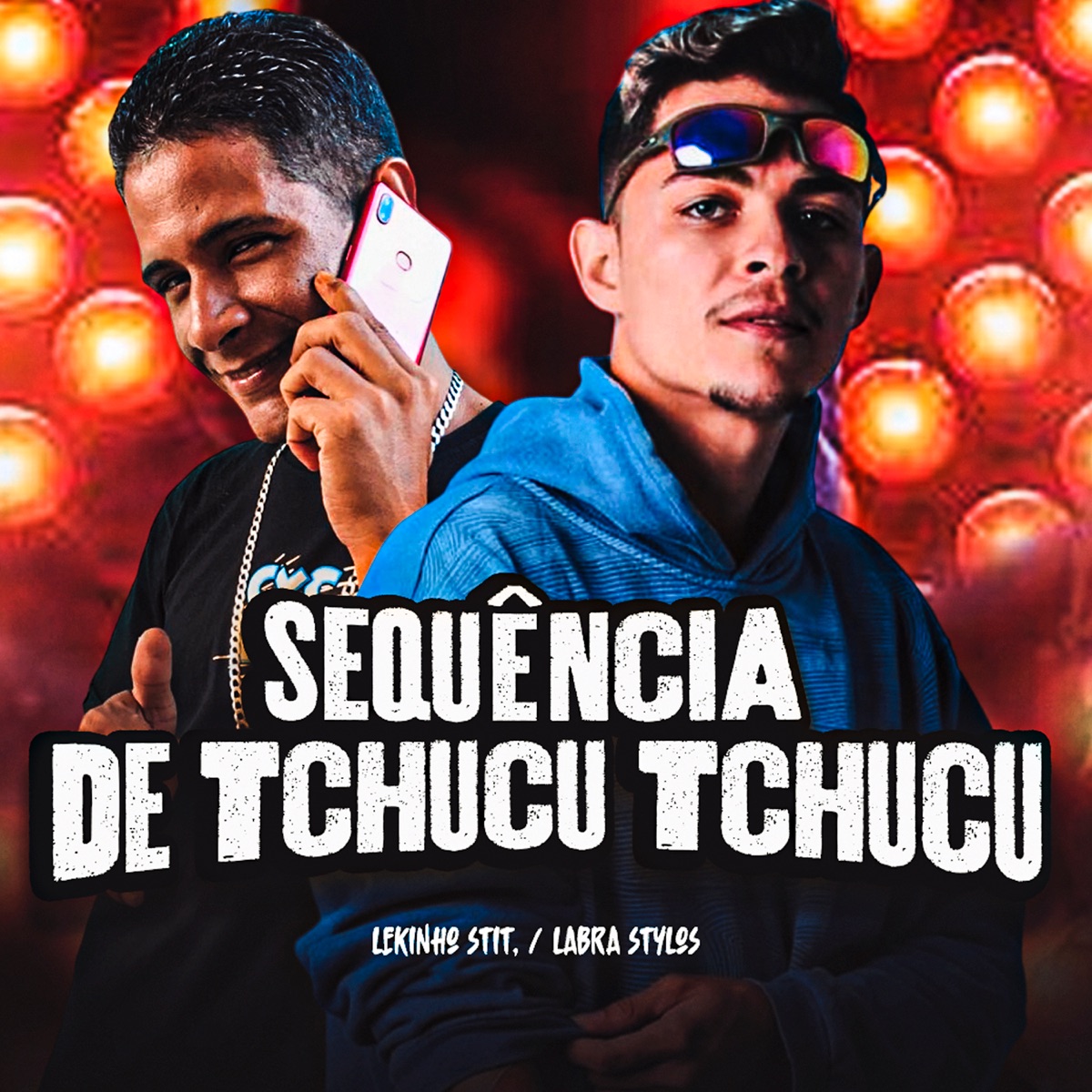 Sequência de Tchucu Tchucu - Single by Lekinho Stit & Labra stylos album cover