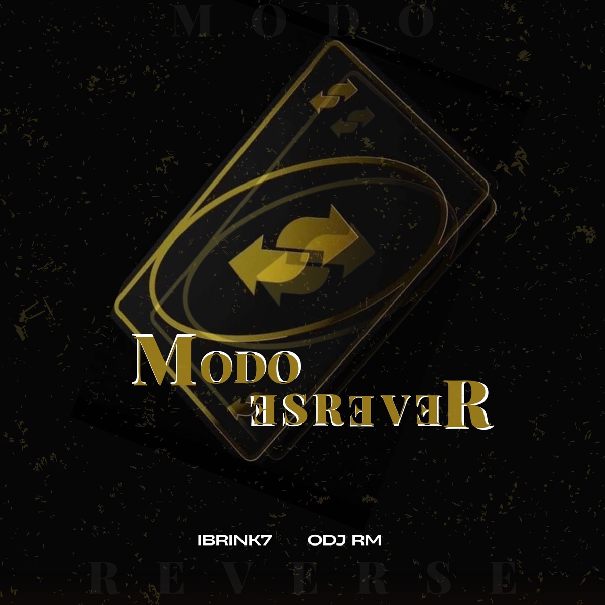 Modo Reverse - Single by IBRINK7, ODJ RM & Tropa da W&S album cover