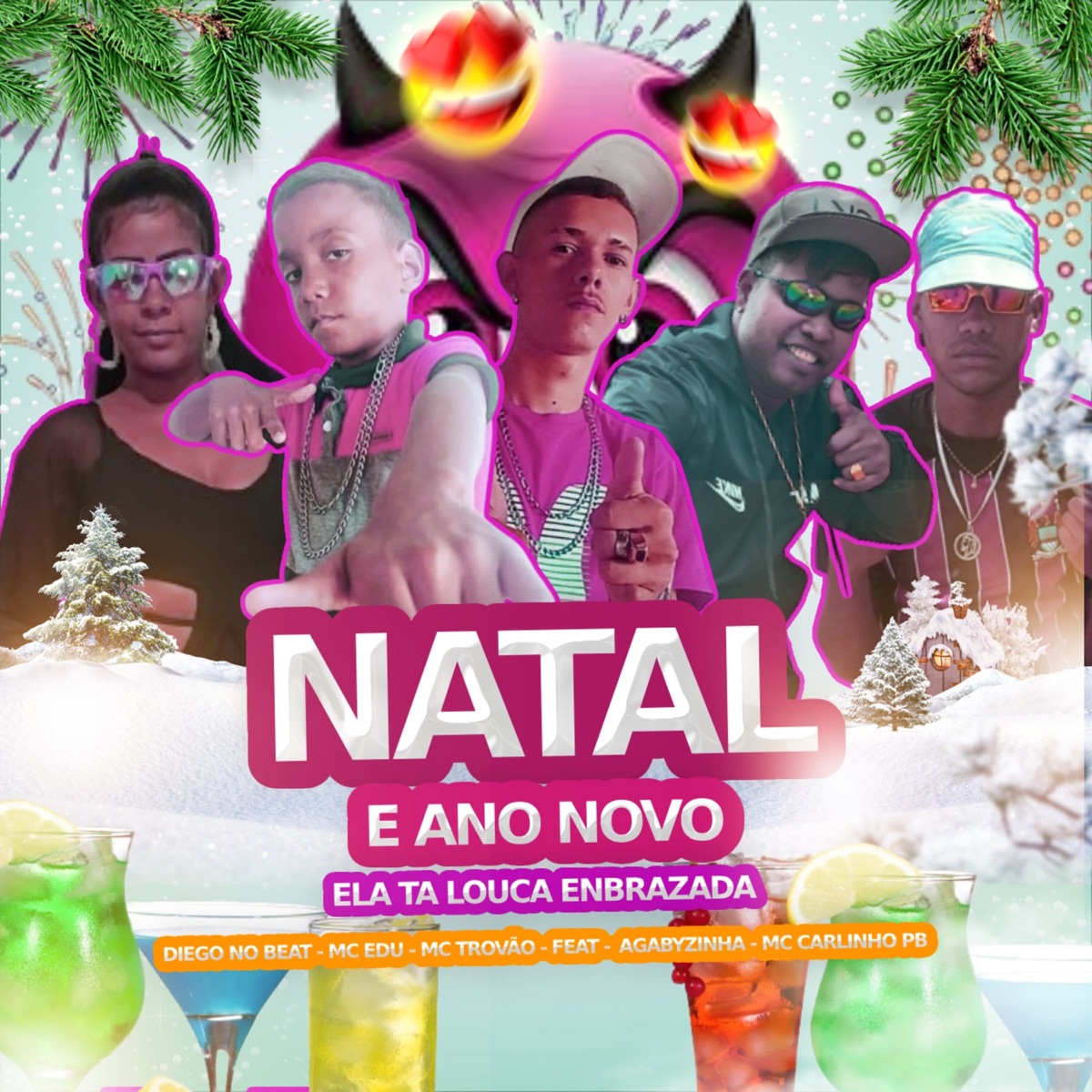 Natal e Ano Novo Ela Ta Louca Enbrazada (feat. Agabyzinha & MC Carlinho Pb) - Single by MC Trovão, MC EDU & Diego no beat album cover