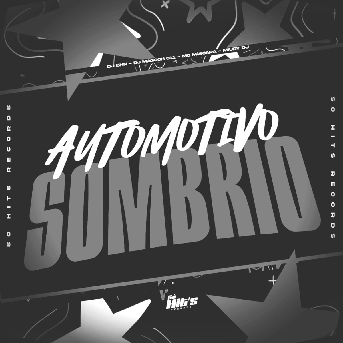 Automotivo Sombrio - Single by DJ BHN, DJ MAGOOH 011, Mc Mascara & Miury Dj album cover