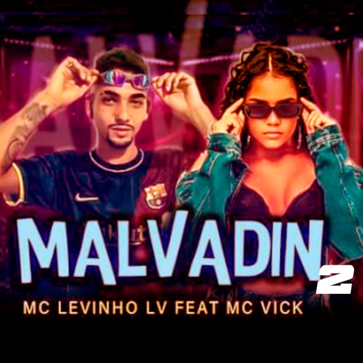 Malvadin 2 (feat. Mc Vick) - Single by Mc Levinho LV album cover