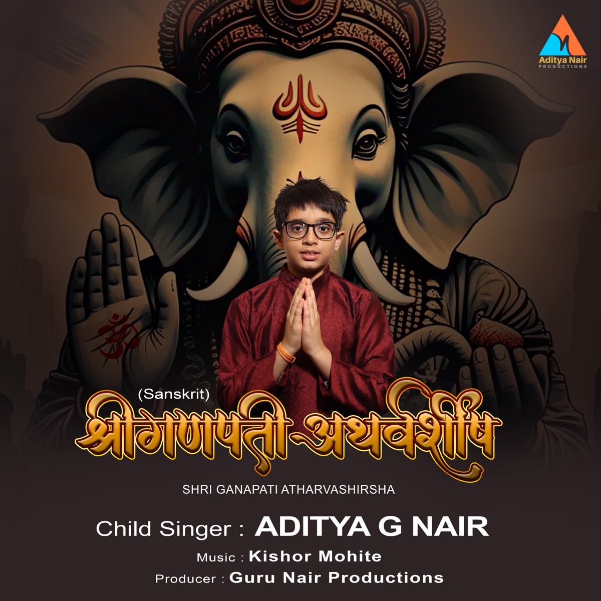 Shri Ganapati Atharvashirsha - Single by Aditya G Nair album cover