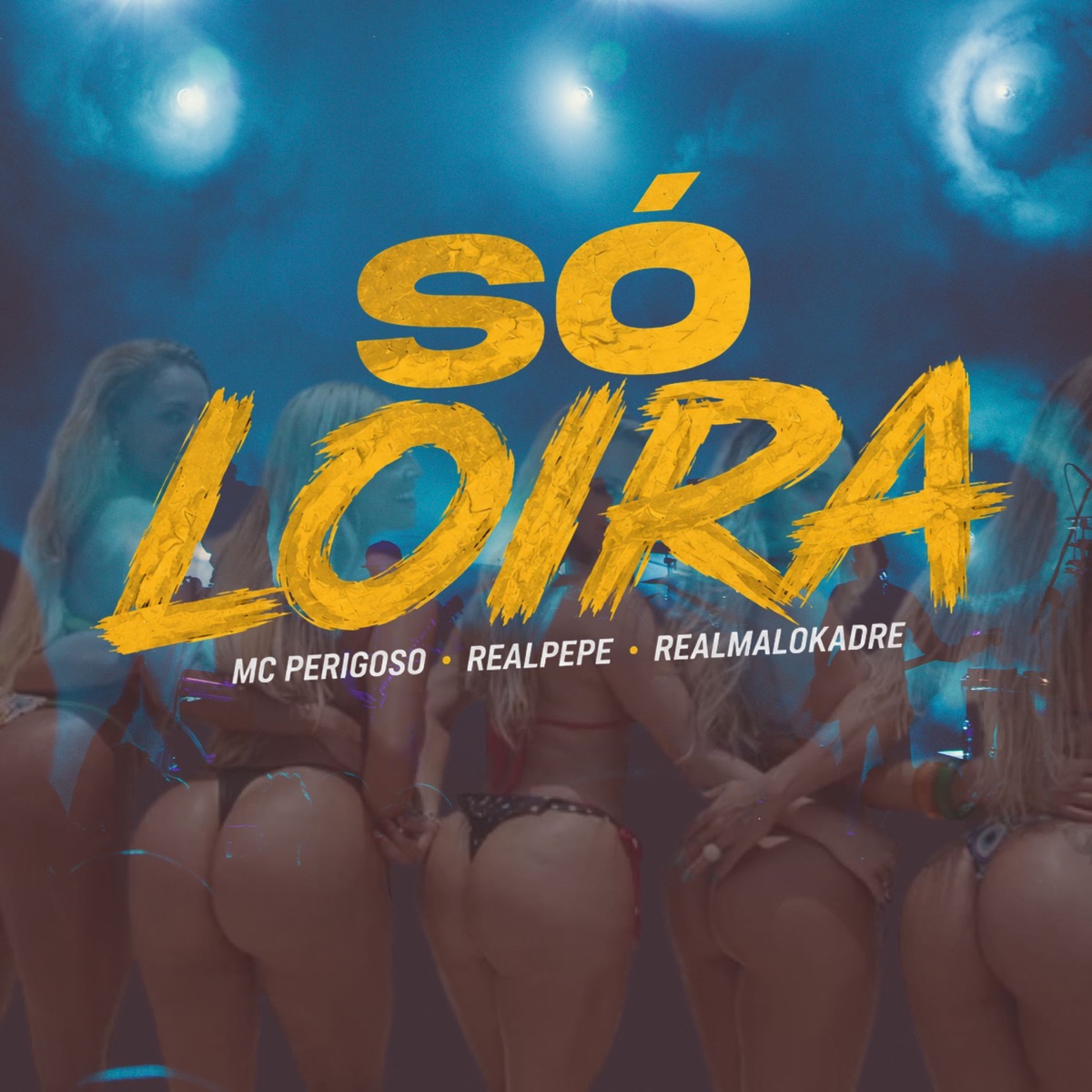Só Loira - Single by MC Perigoso, Realpepe & REALMALOKADRE album cover