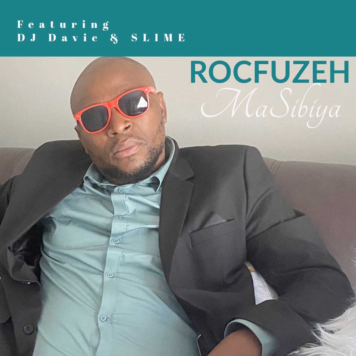Rocfuzeh, Masibiya (feat. DJ Davic & Slime) - Single by ROCFUZEH album cover