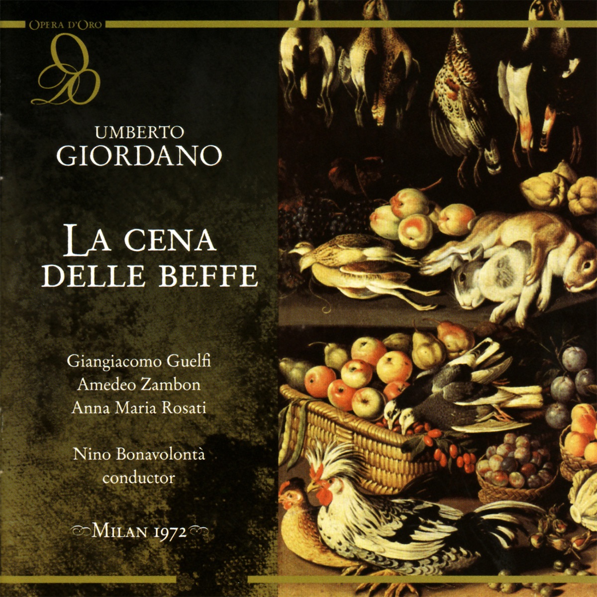 Giordano: la Cena Delle Beffe by RAI Orchestra, RAI Chorus, Nino Bonavolontà, Giangiacomo Guelfi, Amedeo Zambon & Anna Maria Rosati album cover