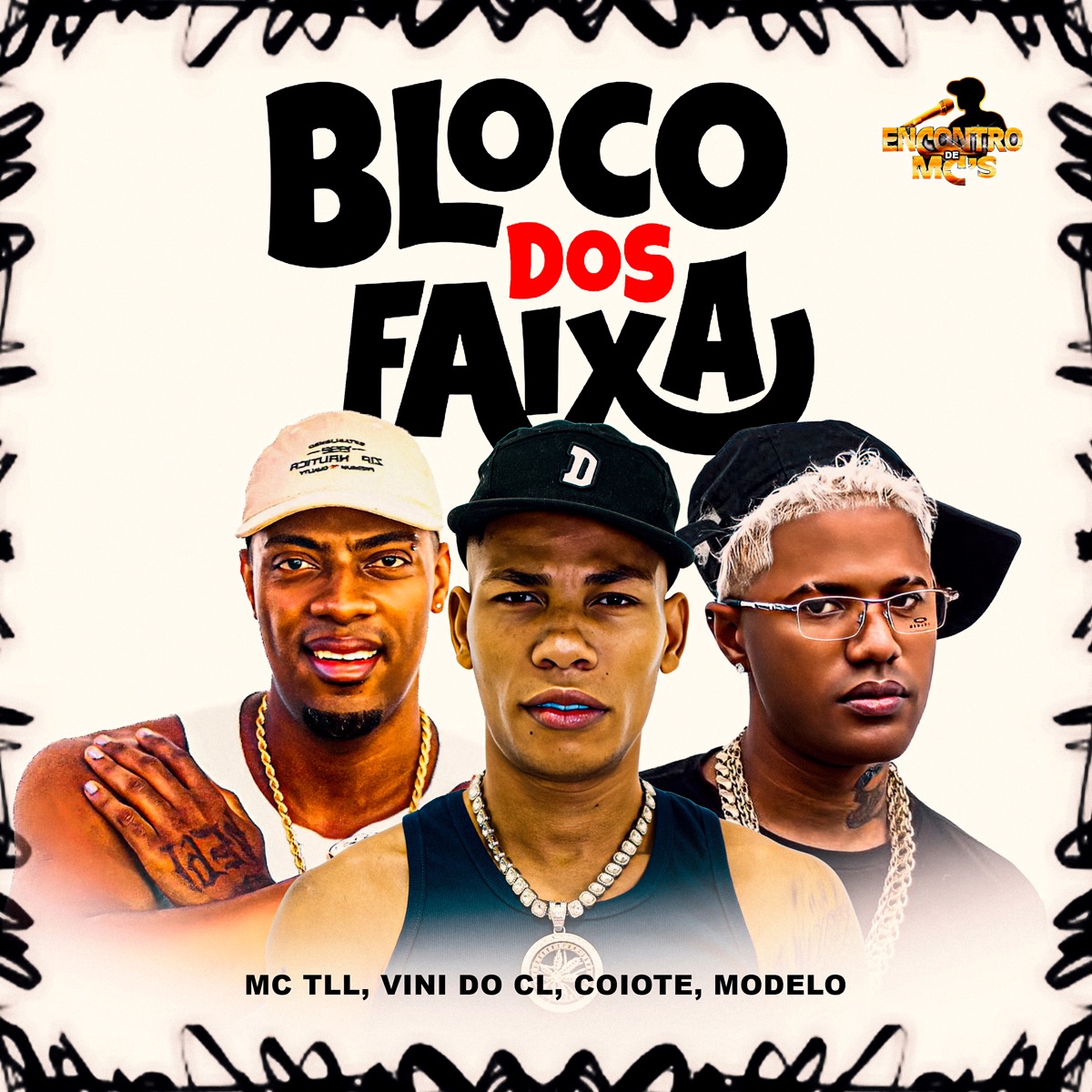 Bloco Dos Faixa - Single by Mc TLL, Vini do CL, Modelo & coiote!* album cover
