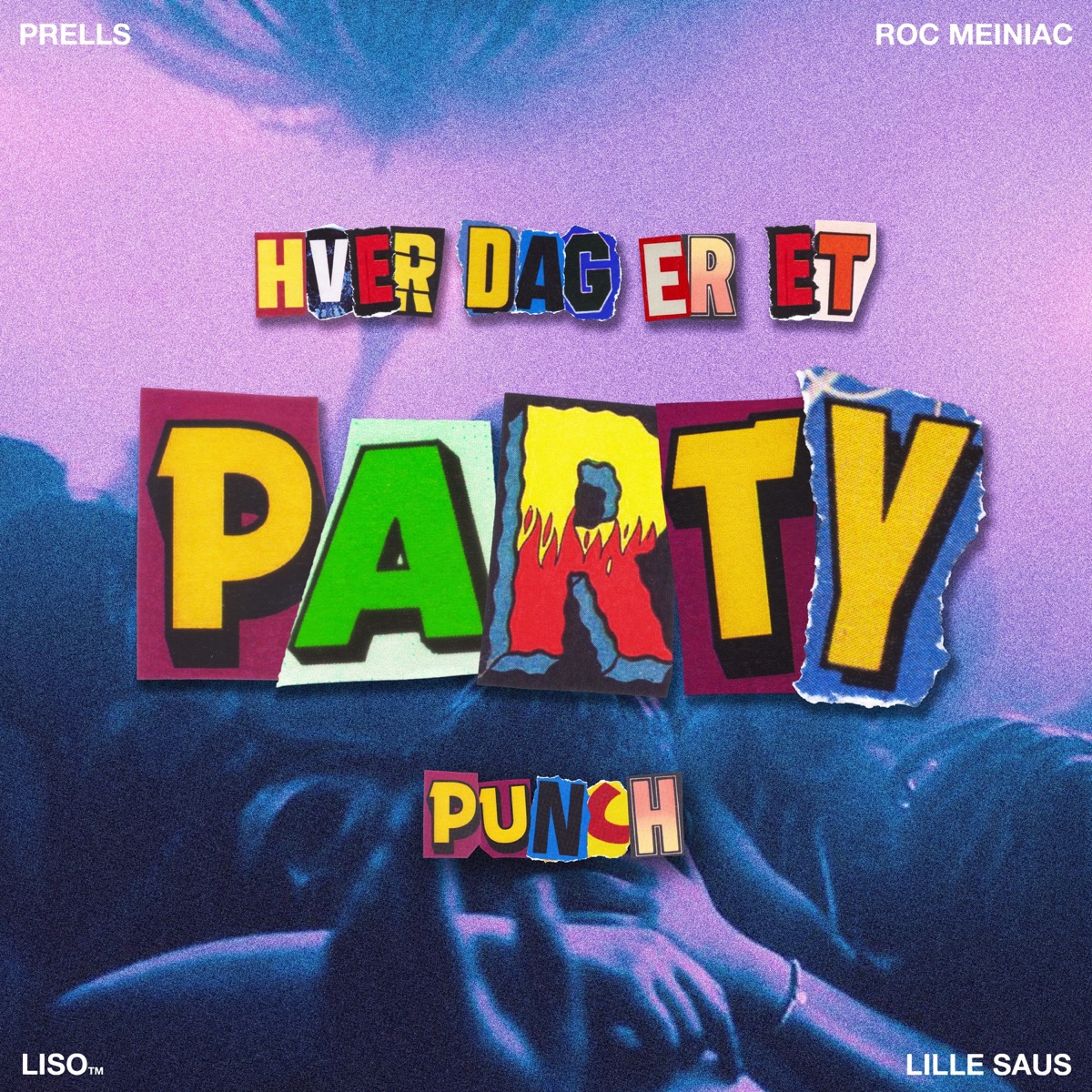 Hver dag er et party (Punch) - Single by Prells, Roc Meiniac & Lille Saus album cover