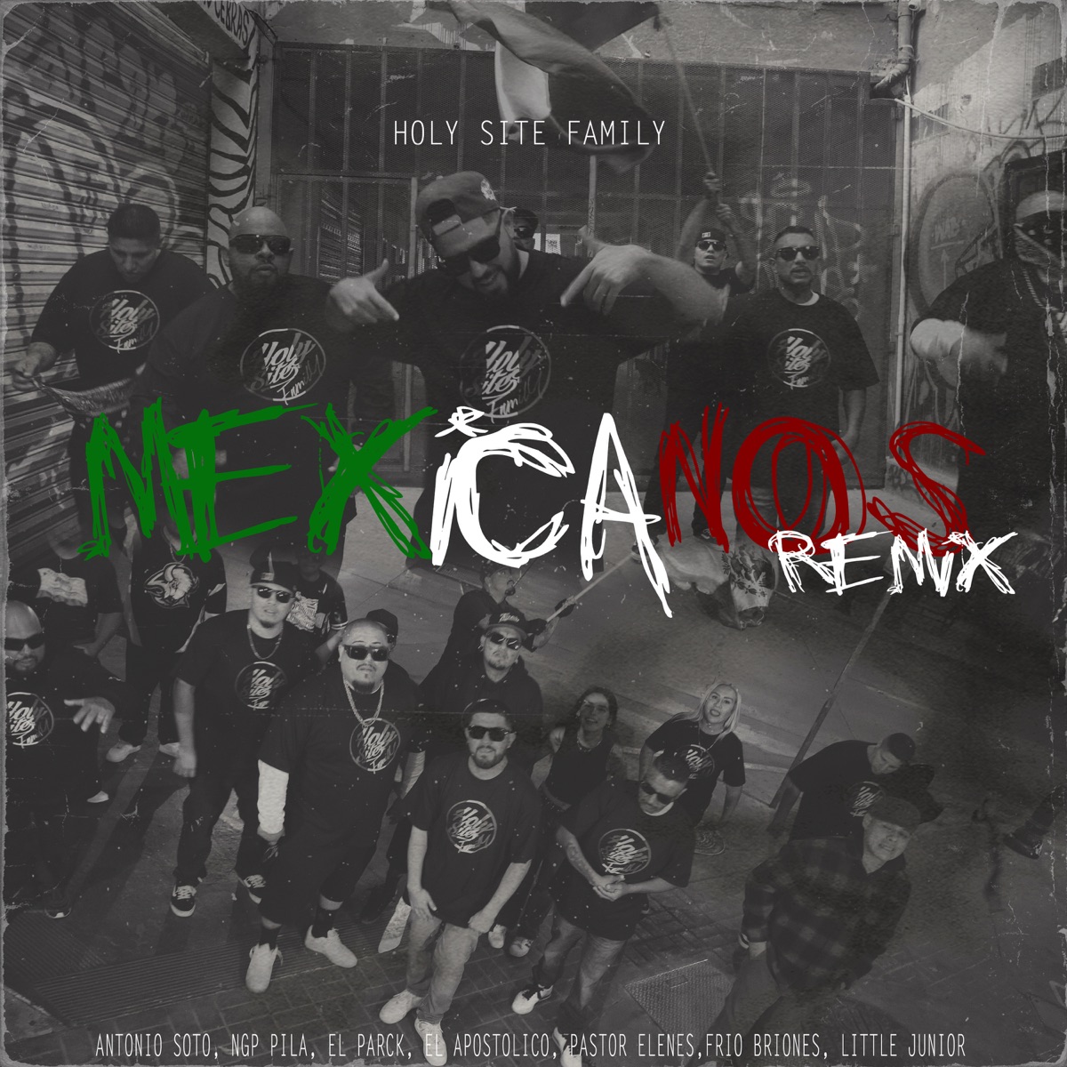 Mexicanos (Remix) [feat. Ngp Pila, El Parck, Little Junior, Frio Briones, El Apóstolico & Pastor Elenes] - Single by Antonio Soto & Holy Site album cover
