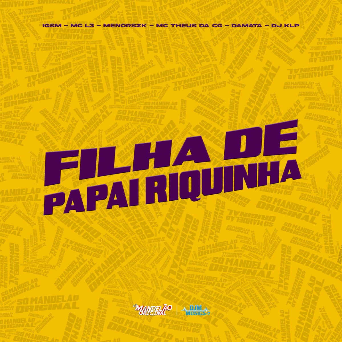 Filha de Papai Riquinha - Single by Igsm, Mc L3, MenorSzk, Mc Theus da Cg & MC DAMATA album cover