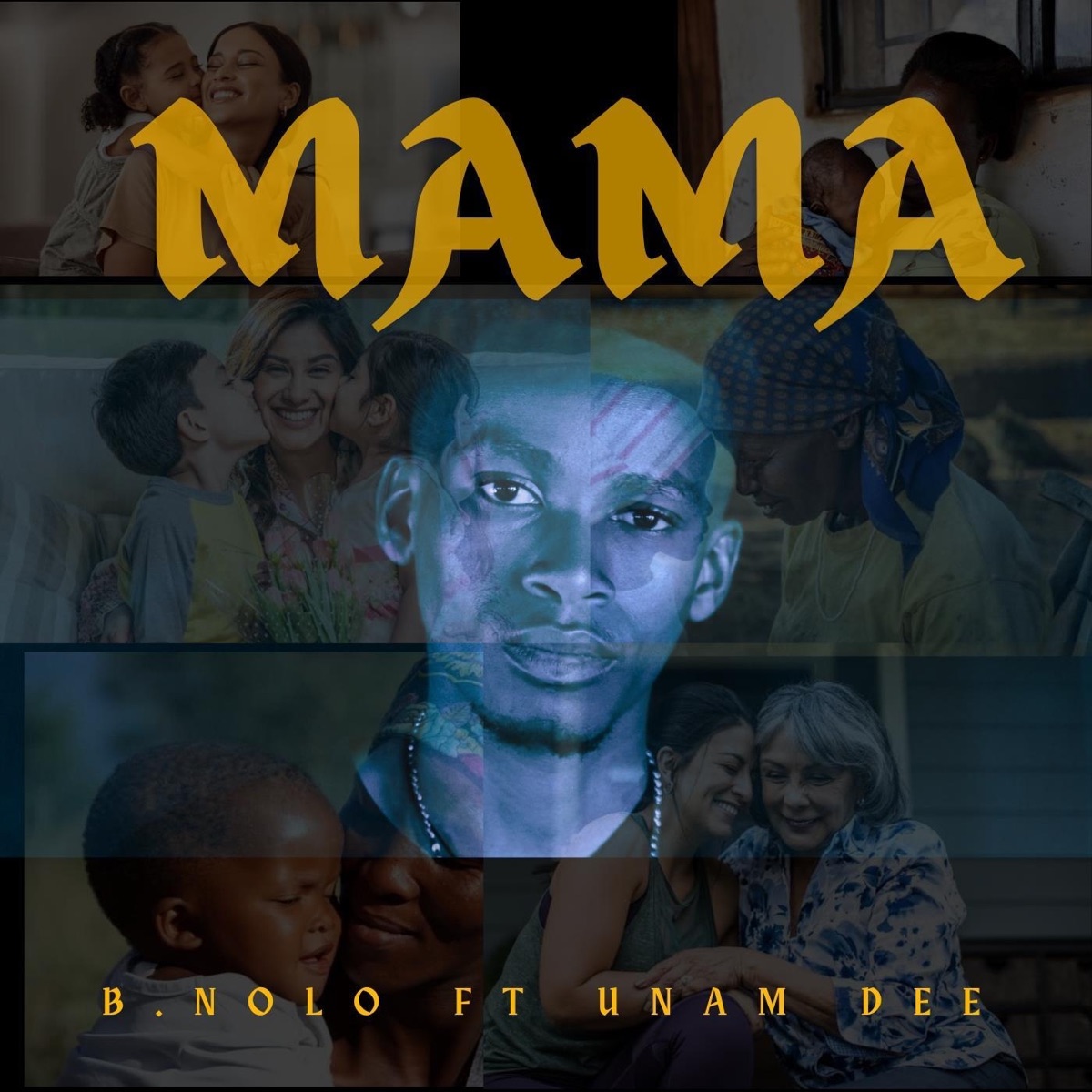 Mama (feat. Unam Dee) - Single by B.Nolo album cover