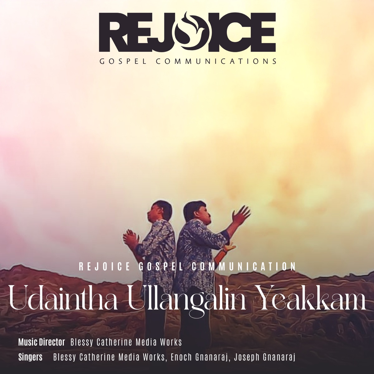 Udaintha Ullangalin Yeakkam - Single by John Wesley, Blessy Catherine Media Works, Enoch Gnanaraj & Joseph Gnanaraj album cover