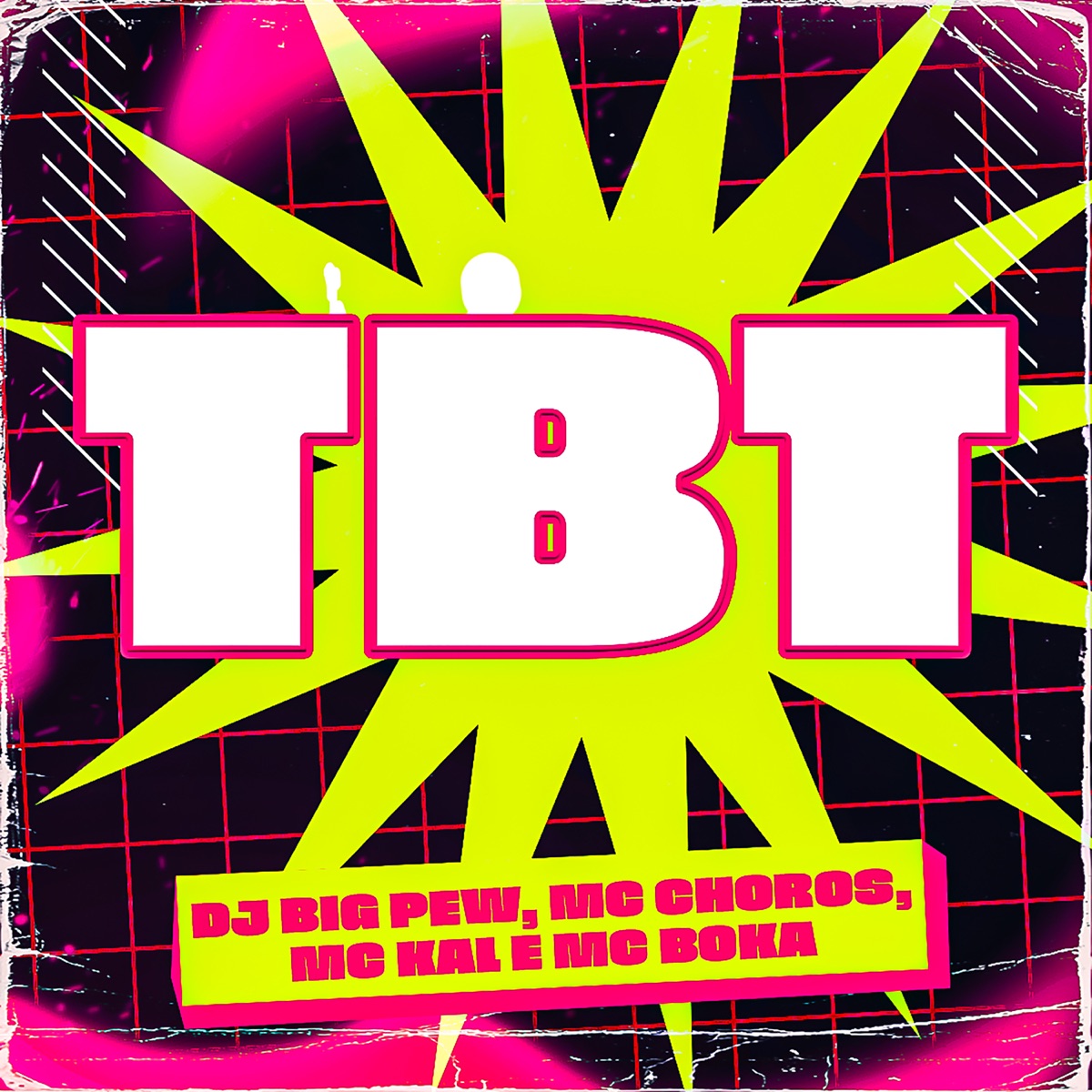 Tbt (feat. MC Boka) - Single by DJ BIG PEW, Mc Choros & MC Kal album cover