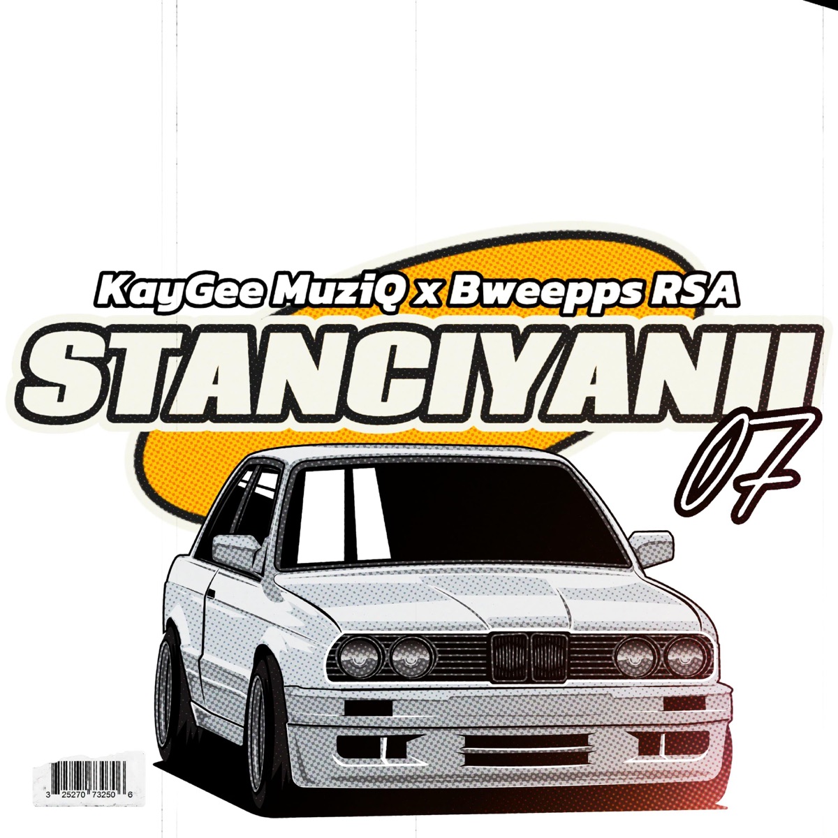 STANCIYANII07 (feat. Bweepps RSA) - Single by KayGee Muziq album cover