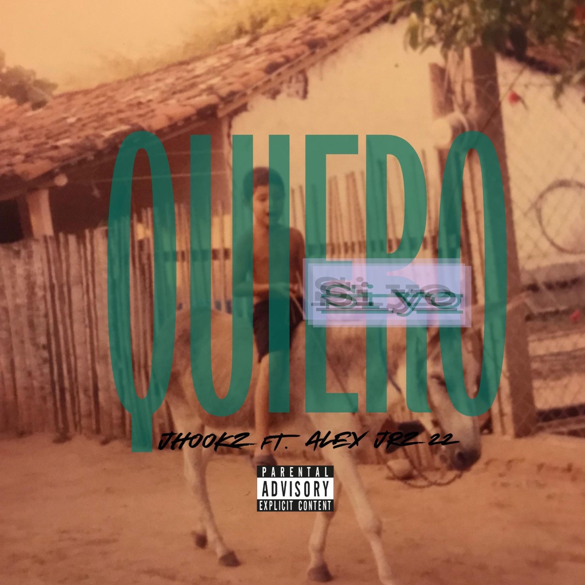 SI YO QUIERO (feat. ALEX JRZ22 & JMENDEZ) - Single by J HOOKZ album cover