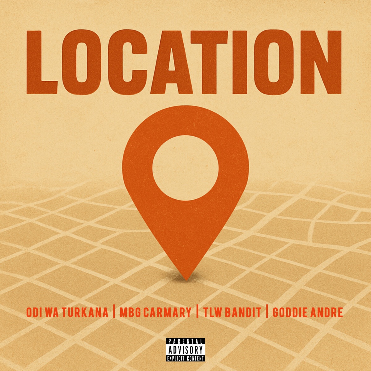 LOCATION - Single by Odi Wa Turkana, MbG Carmary, Tlw_bandit & Goddie Andre album cover