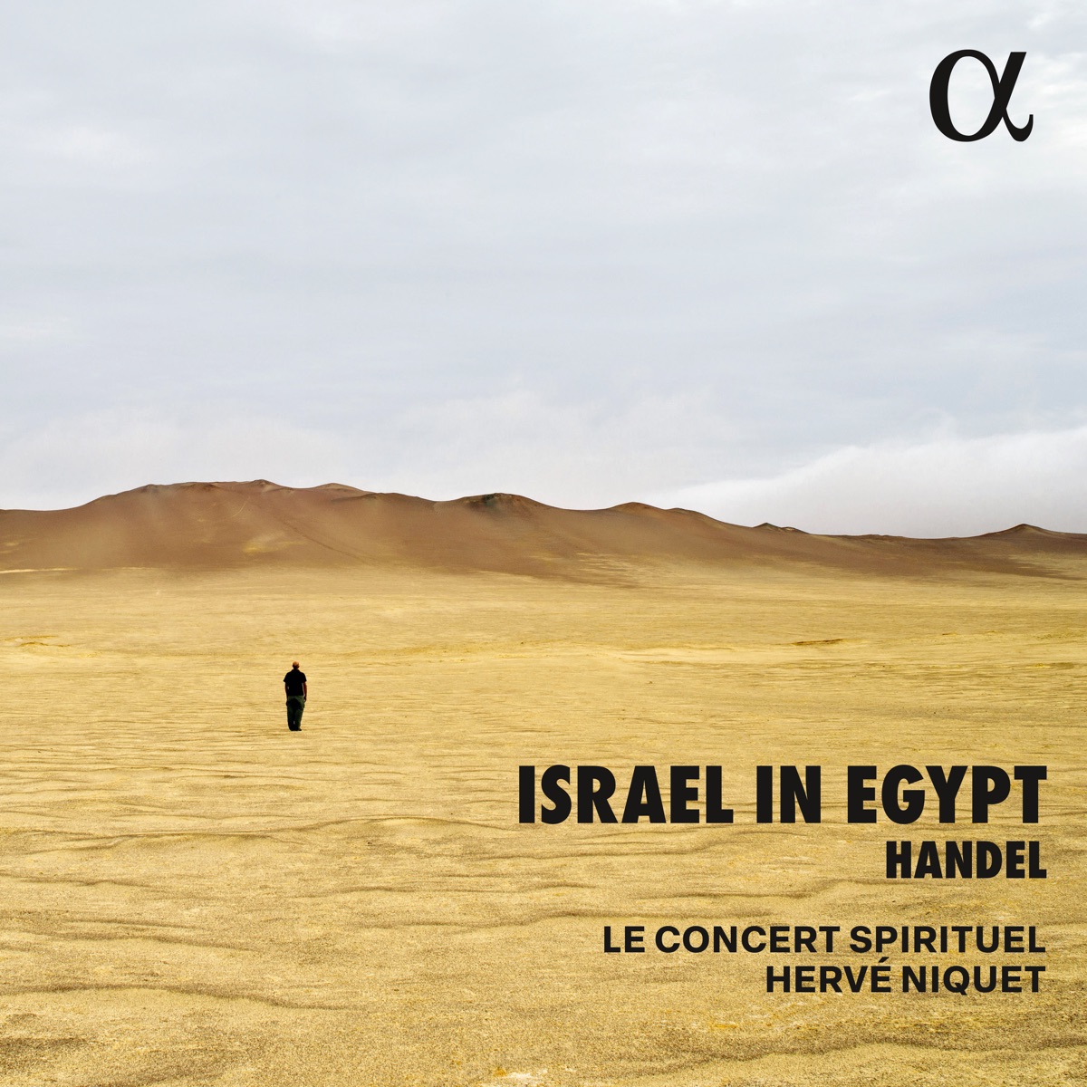 Handel: Israel in Egypt by Myriam Leblanc, Lucie Edel, Lena Sutor-Wernich, Andreas Wolf, Alexandre Baldo, Laurence Kilsby, Le Concert Spirituel & Hervé Niquet album cover