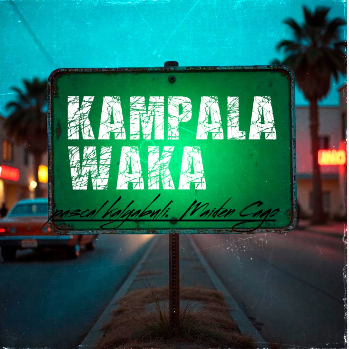 Kampala Waka - Single by Pascal Kalyabuli & Maiden Cago album cover