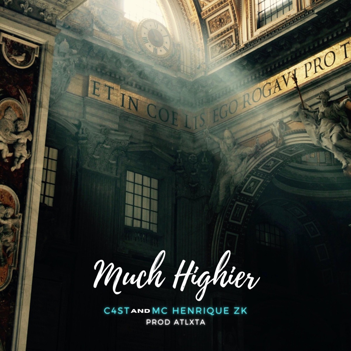 Much Higher (feat. Mc Henrique Zk & ATLXTA) - Single by C4ST album cover