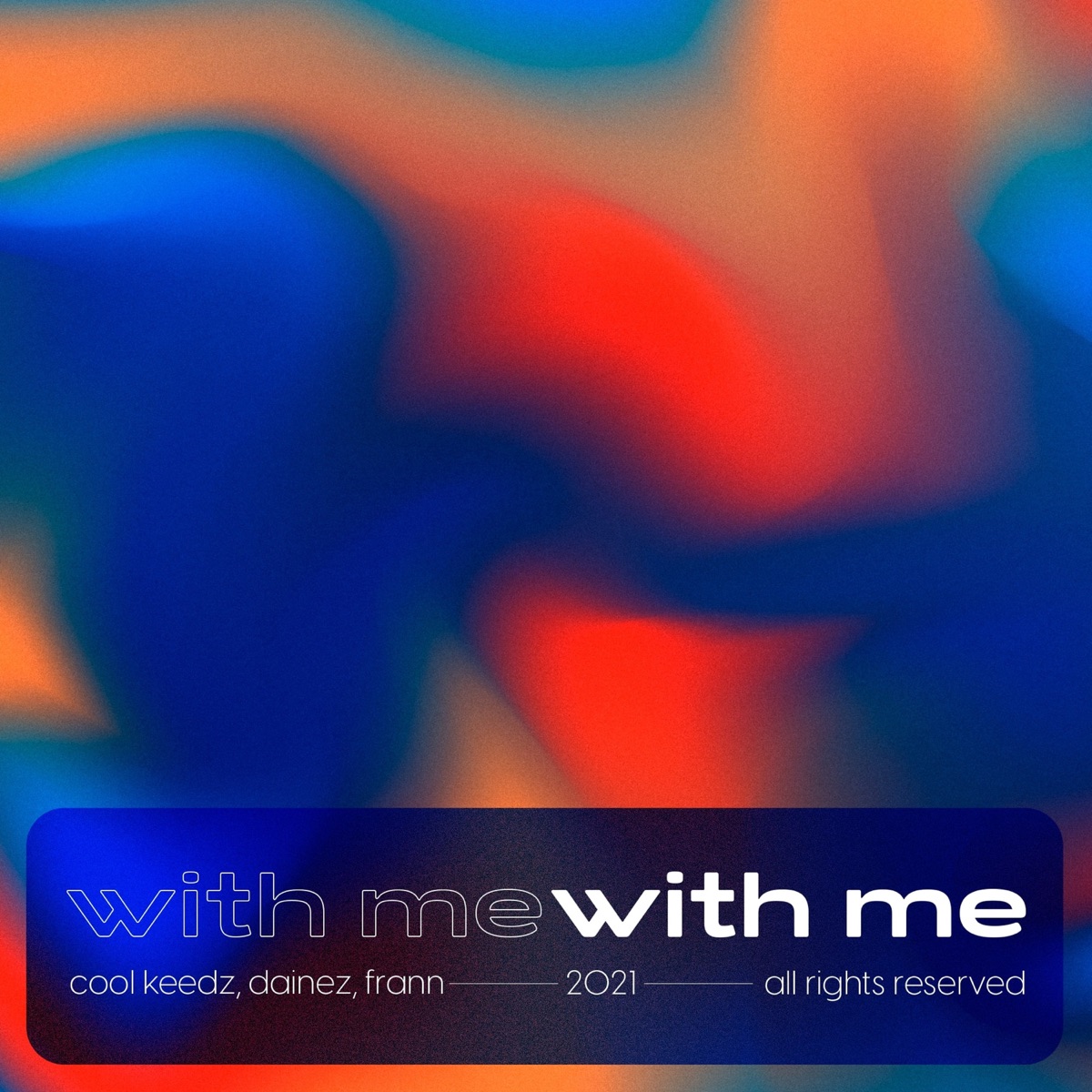 With Me - Single by Cool Keedz, Dainez & Frann album cover