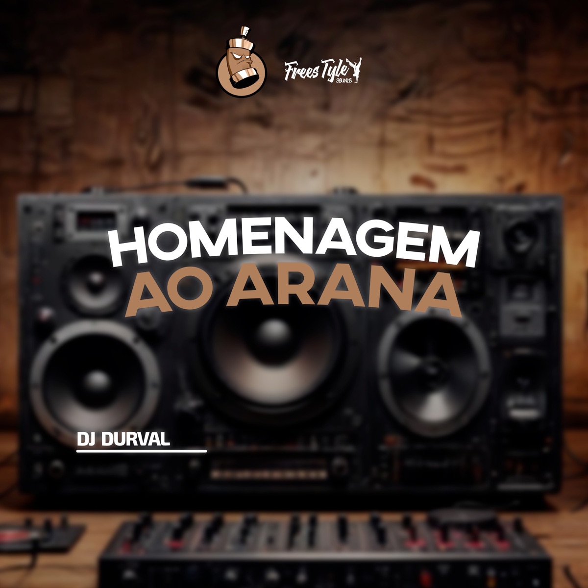 Homenagem Ao Arana - Single by DJ DURVAL & FreesTyle Sounds album cover