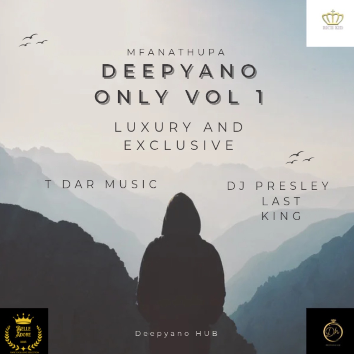 Deepyano Only, Vol. 1 by DJ Presley Last King, T dar Music, Mfanathupa & FoXx Deepyano album cover
