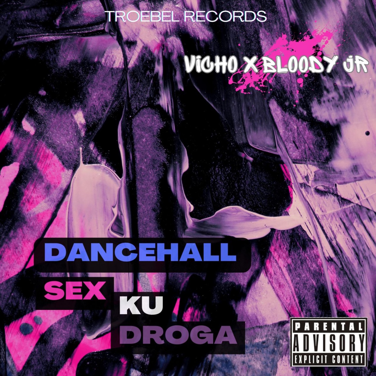 Dancehall Sex Ku Droga - Single by Vicho & Bloody Jr album cover