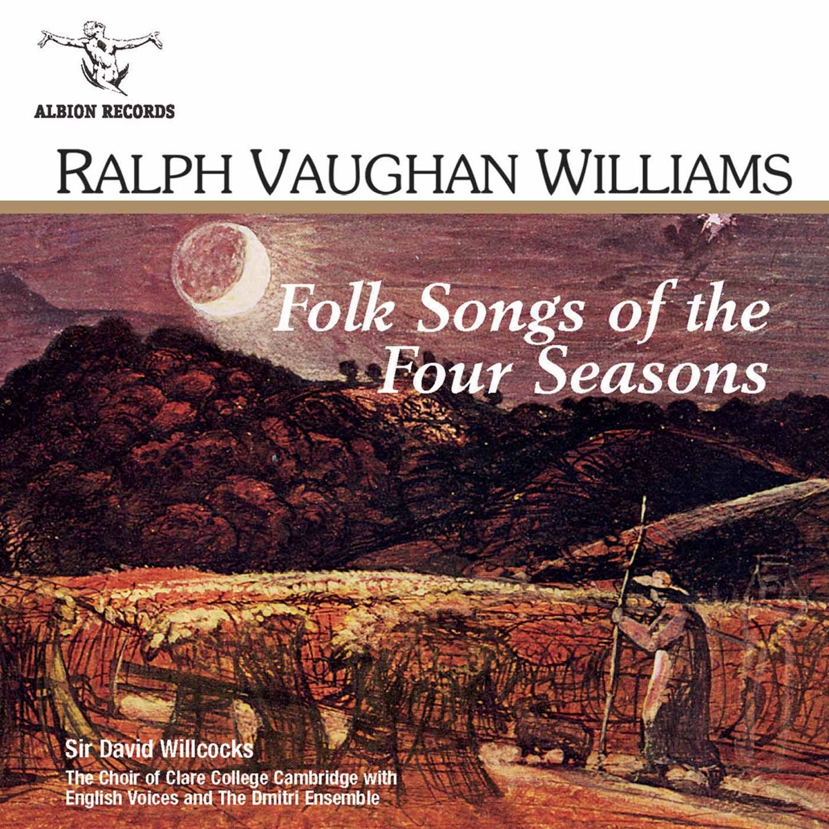 Vaughan Williams: Folksongs of the Four Seasons by Choir of Clare College, Cambridge, English Voices, Dmitri Ensemble & Sir David Willcocks album cover