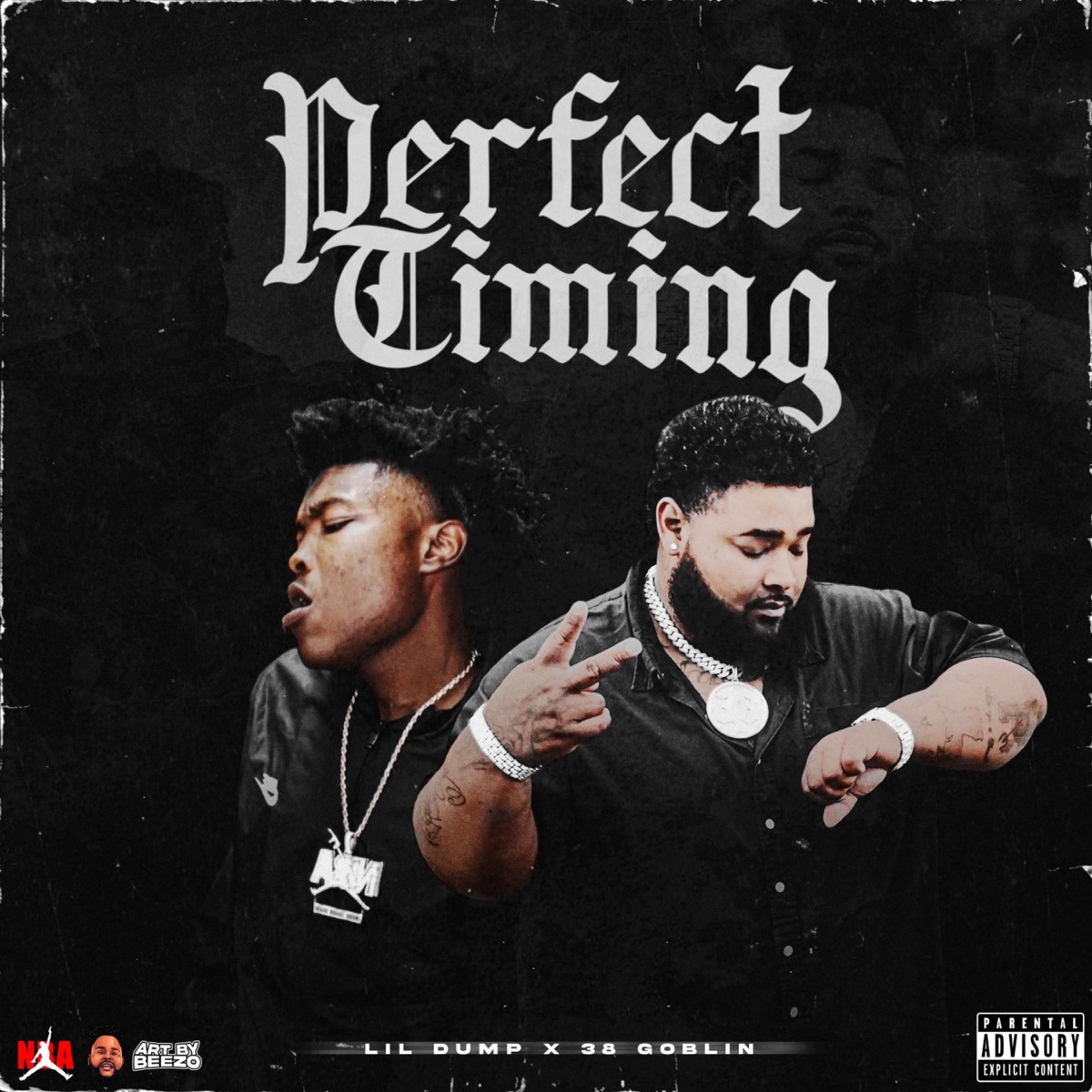 Perfect Timing (feat. Lil Dump) - Single by 38 Goblin album cover