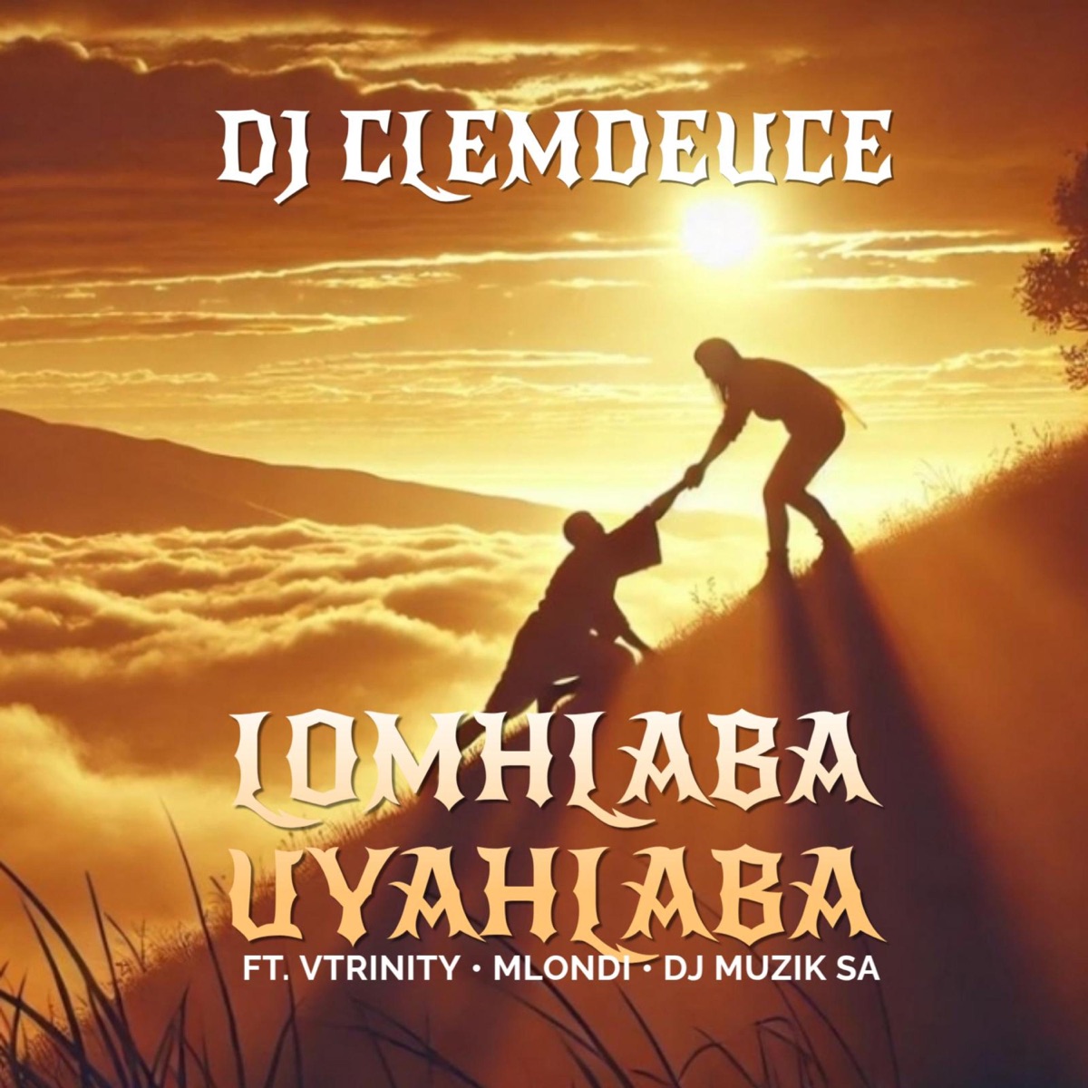 Lomhlaba Uyahlaba (feat. Vtrinity, Mlondi & Dj Muzik SA) - Single by Dj clemdeuce album cover
