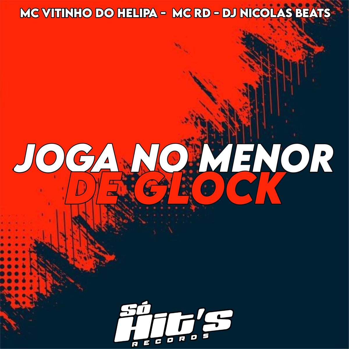 Joga no Menor de Glock - Single by dj nicolas beats, MC VITINHO DO HELIPA & MC RD album cover