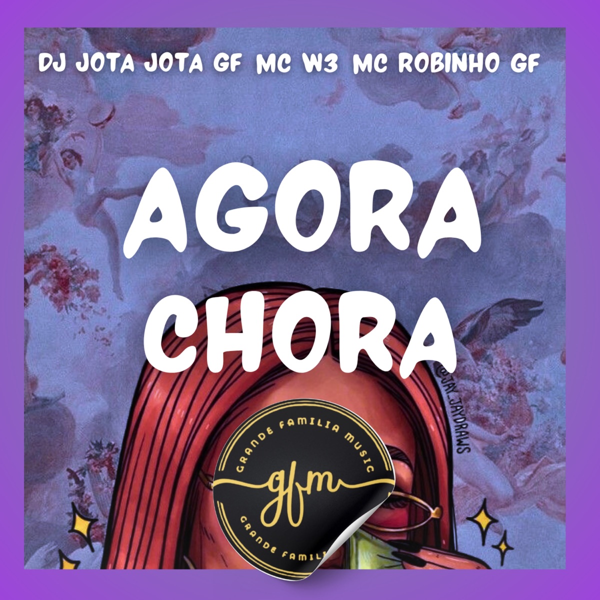 Agora Chora - Single by MC W3, MC Robinho GF & DJ JOTA JOTA GF album cover