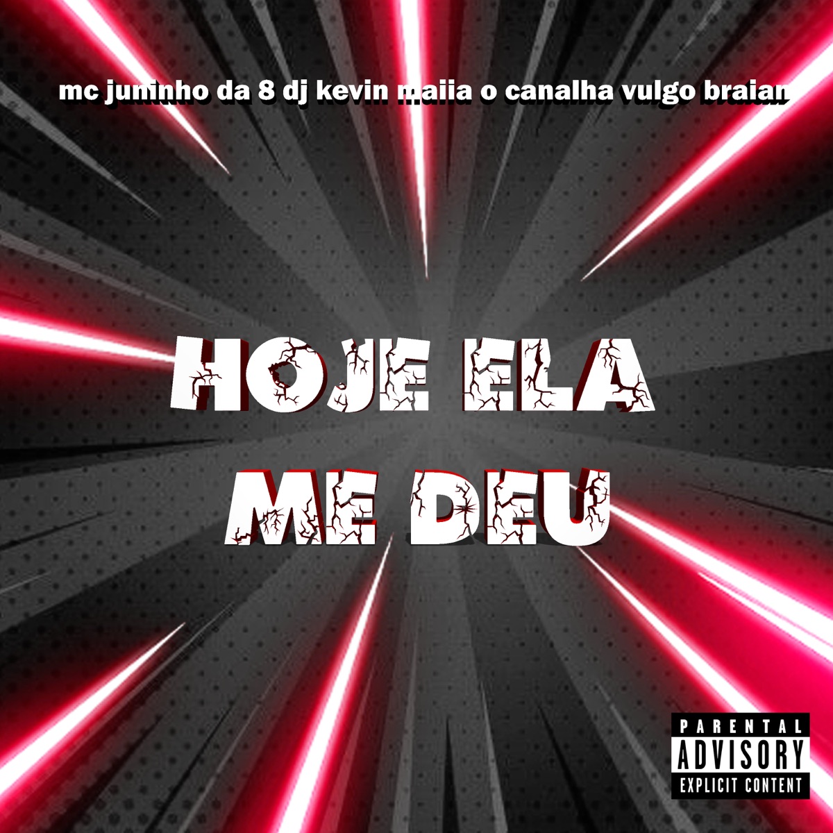 Hoje Ela Me Deu (Remix) - Single by Dj Kevin Maiia o canalha, Vulgo Braian & Mc Juninho da 8 album cover