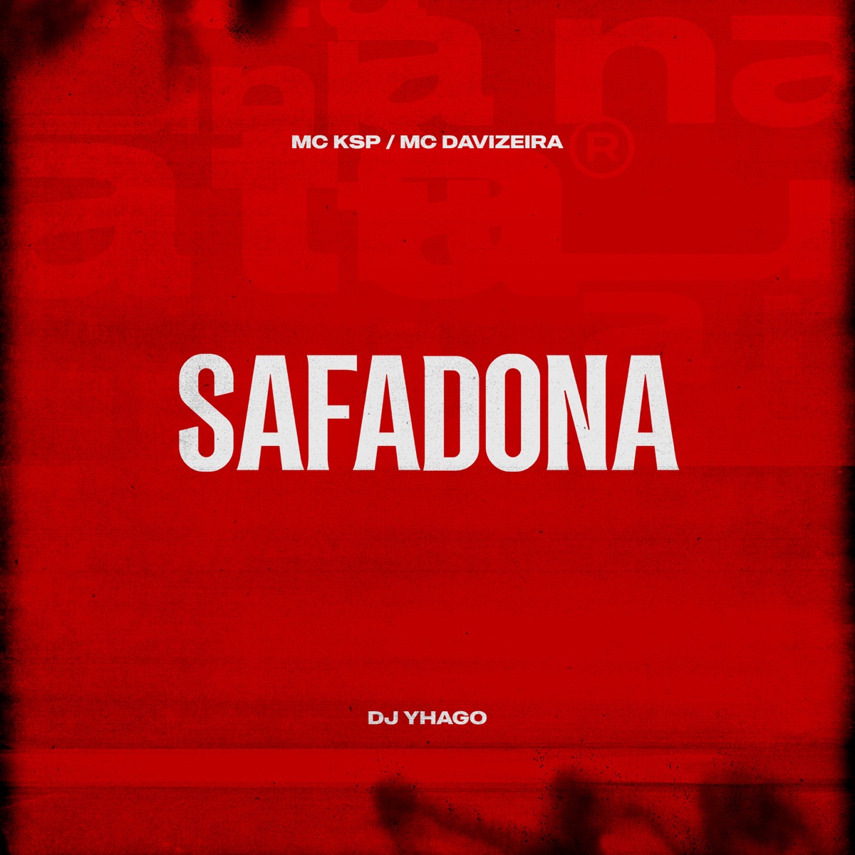 Safadona - Single by Mc KSP, Mc davizeira & Dj Yhago album cover