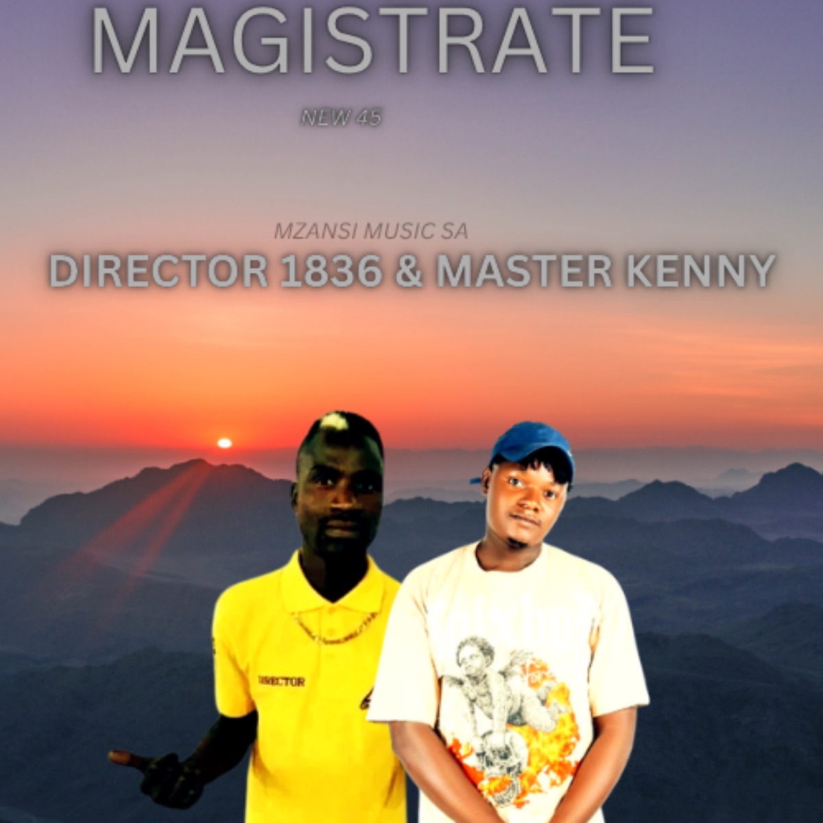 MAGISTRATE NEW 45 - Single by Mzansi Music SA, DIRECTOR 1836 & MASTER KENNY album cover