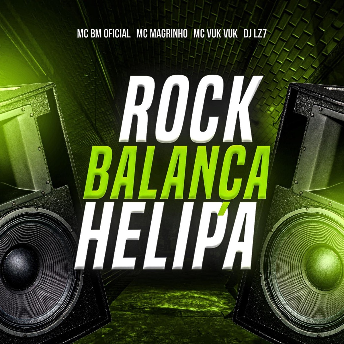 Rock Balança Helipa - Single by dj LZ7, MC Vuk Vuk, Mc Magrinho & MC BM OFICIAL album cover