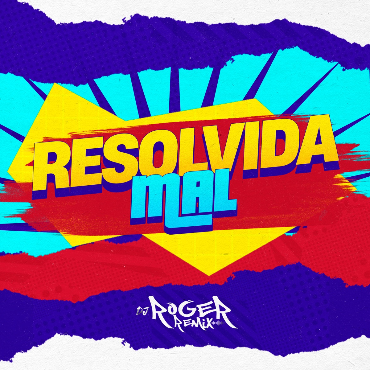 Mal Resolvida (feat. Silvanno Salles) - Single by Dj Roger Remix album cover