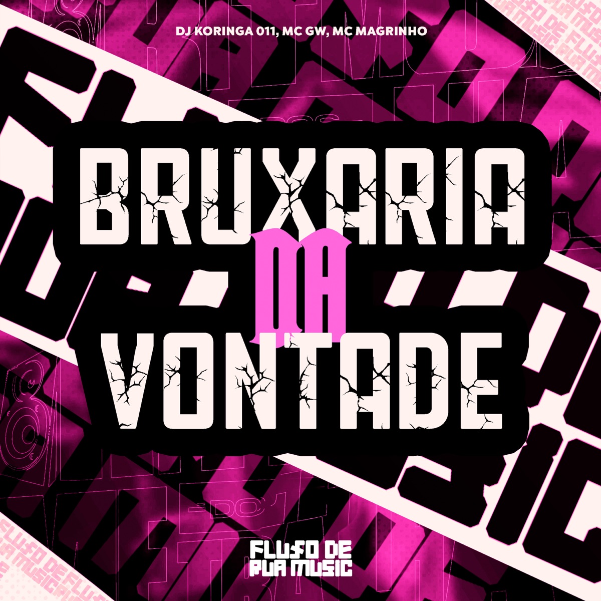 Bruxaria da Vontade - Single by dj koringa 011, MC GW & Mc Magrinho album cover
