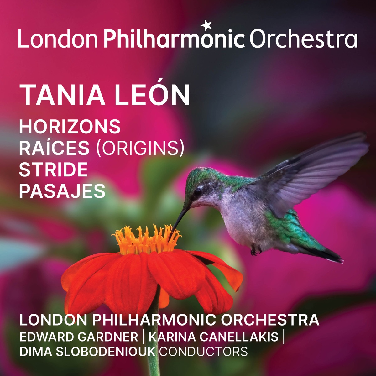 Tania León: Horizons, Raíces (Origins), Stride, Pasajes [Live] by Karina Canellakis, Edward Gardner, Dmitri Slobodeniouk & London Philharmonic Orchestra album cover