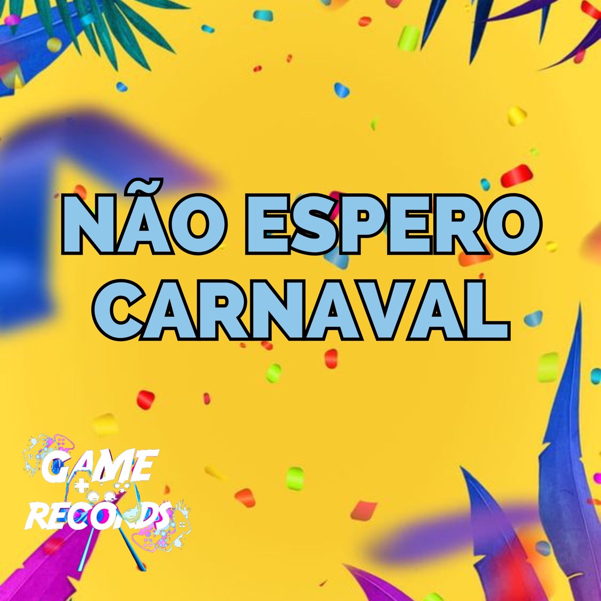Não Espero Carnaval (feat. Game Records) - Single by DJ RYAN Zn, MC BRAZA & MC Quiik album cover