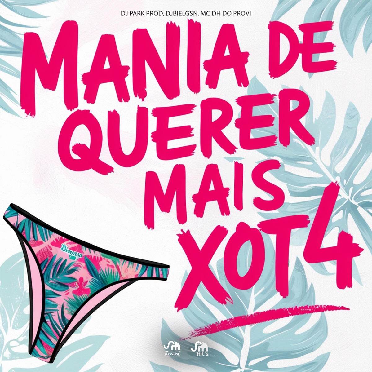 Mania de Querer Mais Xot4 - Single by DJ PARK PROD, DJBIELGSN & MC DH do Provi album cover