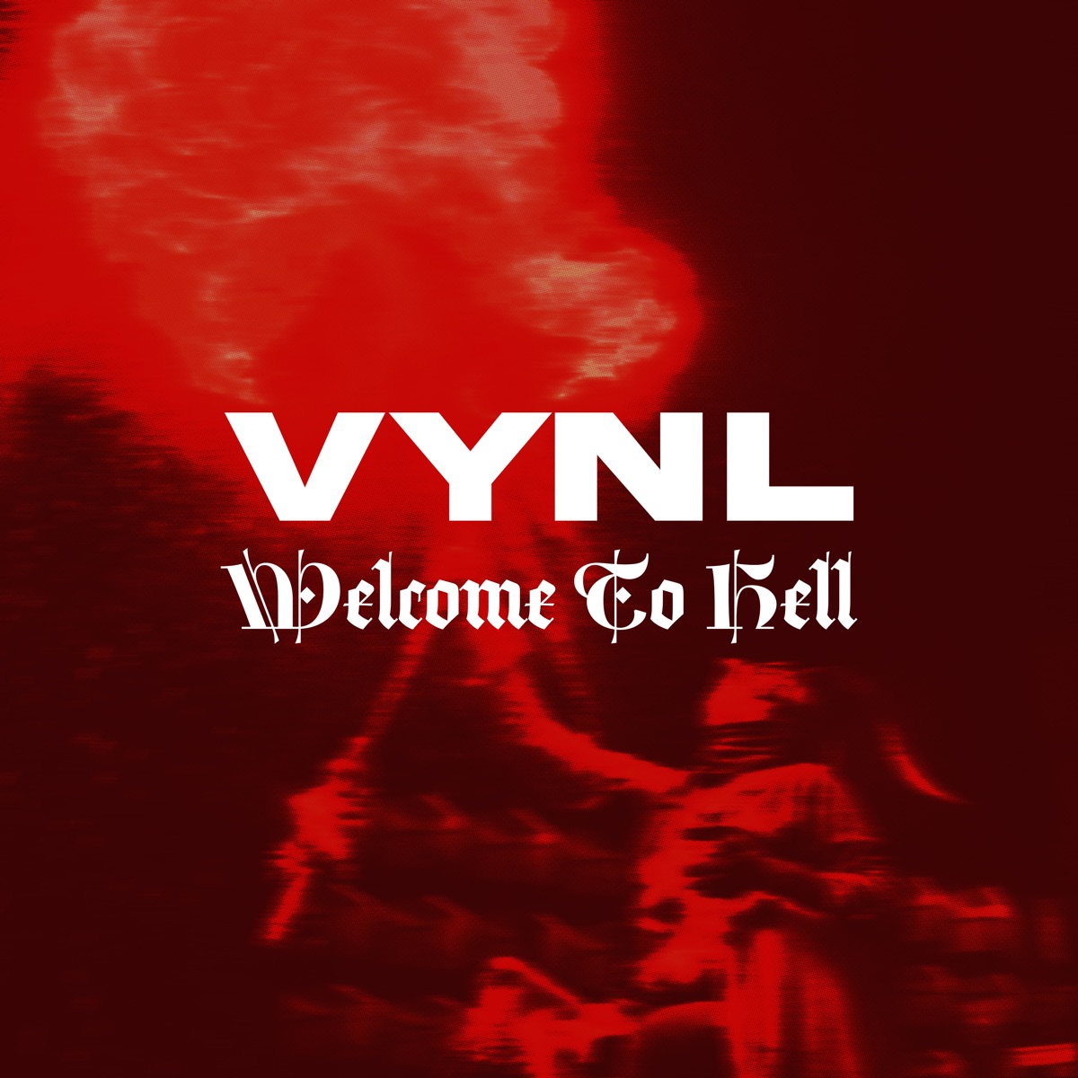 Welcome to Hell - Single by VYNL album cover