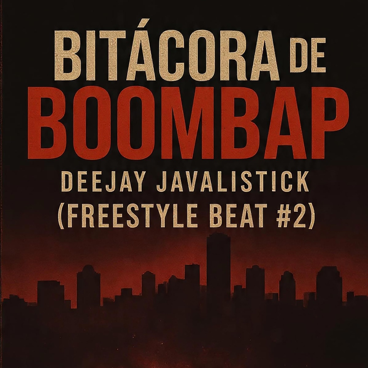Bitacora De Boombap (Freestyle Beat #2) - Single by Deejay Javalistick album cover