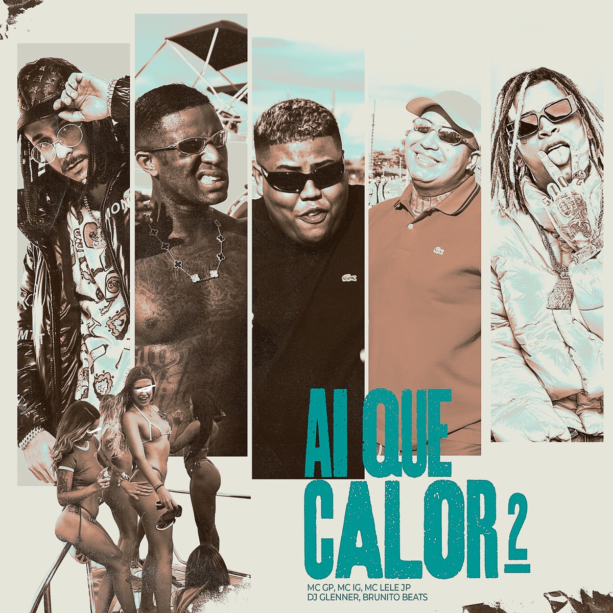 Ai Que Calor 2 (feat. Mc IG & Brunito Beats) - Single by Mc GP, Mc Lele JP & DJ Glenner album cover