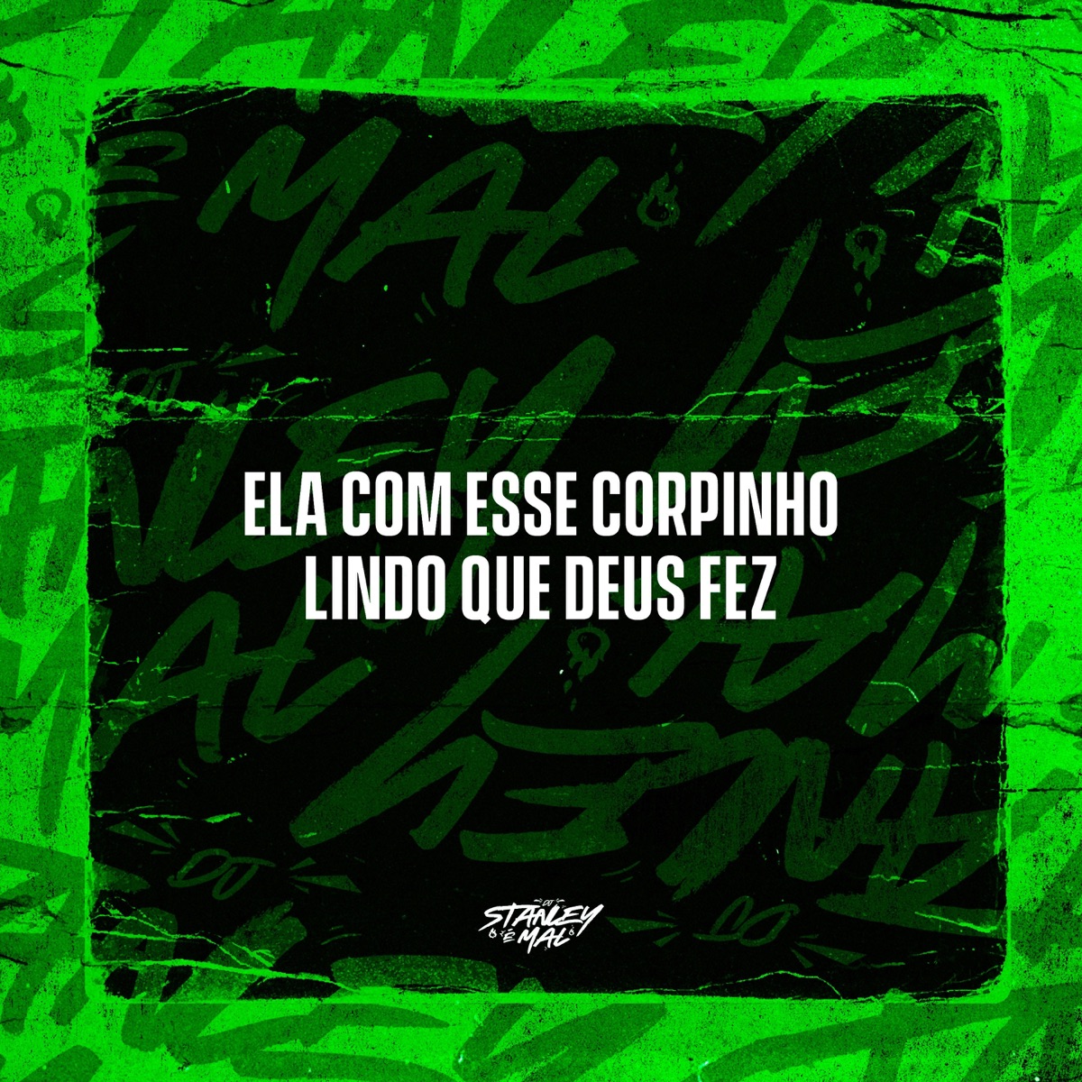 Ela Com Esse Corpinho Lindo que Deus Fez - Single by DJ Stanley & Funk SÉRIE GOLD album cover