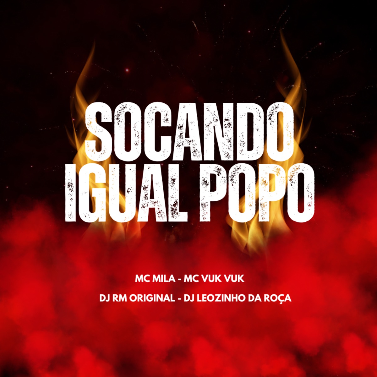 Socando Igual Popo (feat. Mc Vuk Vuk) - Single by DJ Leozinho da ROÇA, DJ RM ORIGINAL & MC MILA album cover