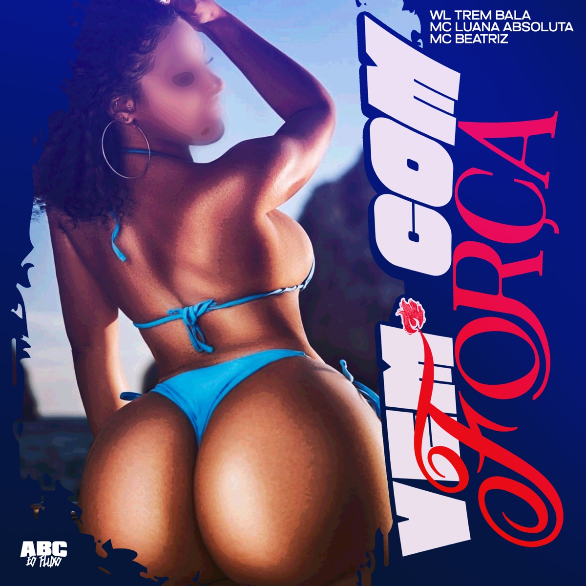 Vem Com Força (feat. MC BEATRIZ & MC LUANA ABSOLUTA) - Single by WL TREM BALA album cover